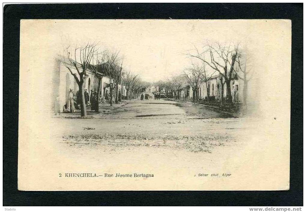 ALGERIE - KHENCHELA - RUE JEROME BERTAGNA - EDITION GEISER N° 2