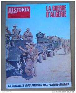 Historia Magazine, La Guerre D'algérie N° 235  La Bataille Des Frontieres  Souk-Ahras. Frontière Est, Échec À L'a.L.N.