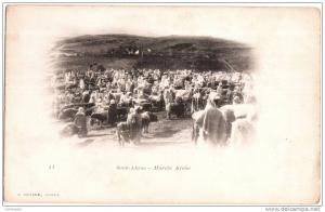 SOUK-AHRAS MARCHE ARABE 1900 ALGERIE
