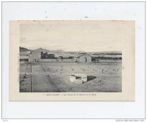 CPA - BENI-OUNIF  la place de la mairie et la gare.