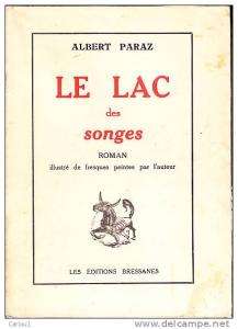 C1 ALGERIE Albert PARAZ Le LAC DES SONGES 1950 Illustre BENI OUNIF Ed. Bressanes