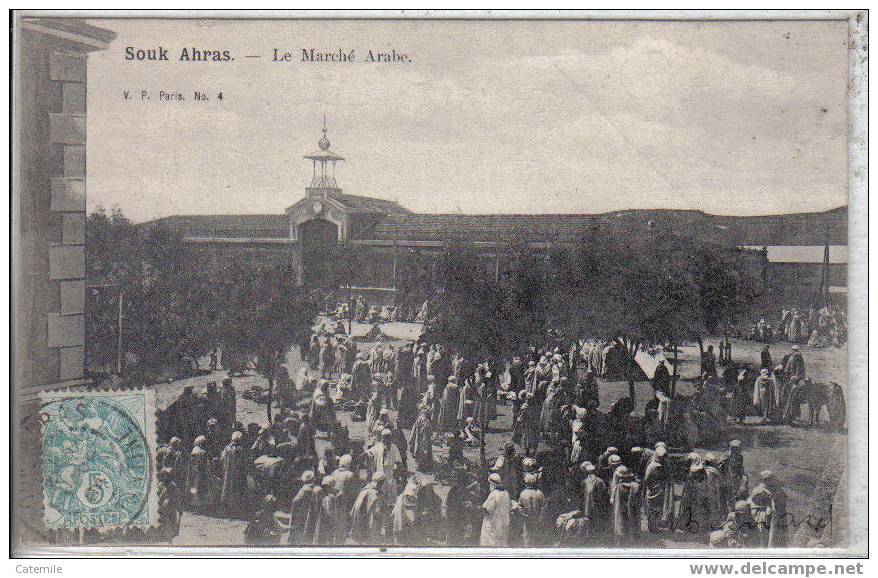 SOUK-AHRAS, Le Marché Arabe