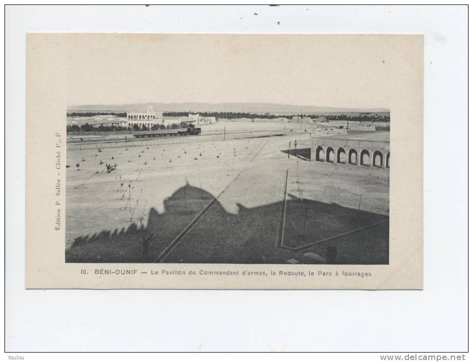CPA - BENI-OUNIF  le pavillon du commandant d'armes,la Redoute,le parc à fourrages.(train en gare)
