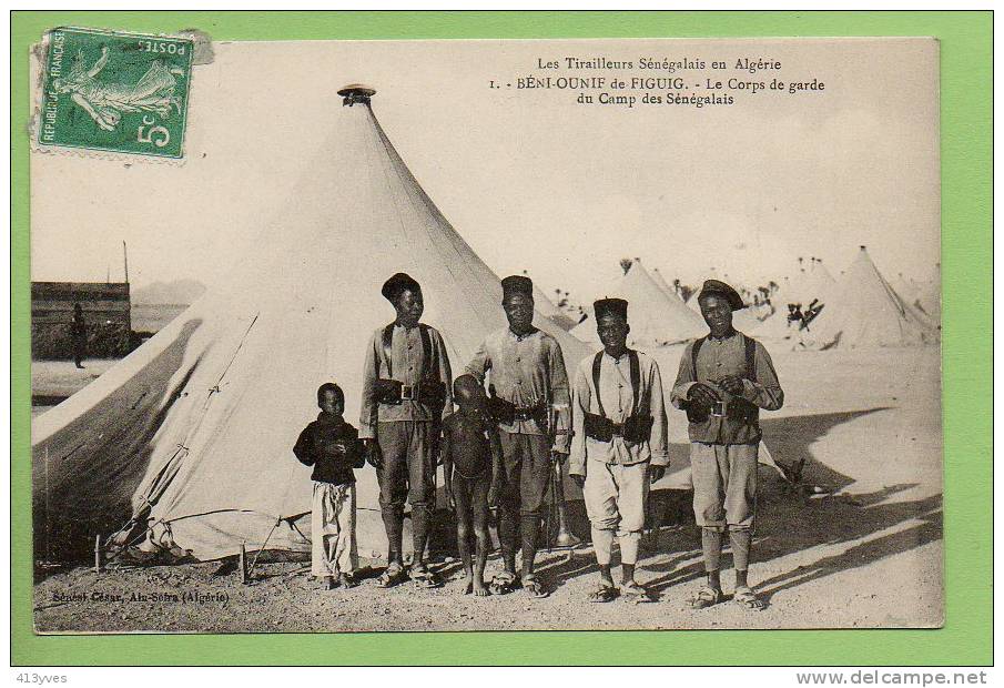 BENI OUNIF de FIGUIG  Le Corps de Garde du Camp des Tirailleurs Sénégalais, RARE, Ed. César