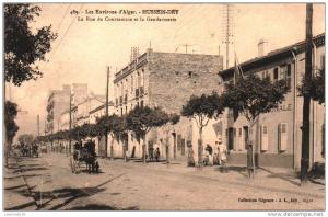 ALGER Environs - HUSSEIN -DEY - La rue de Constantine et la Gendarmerie