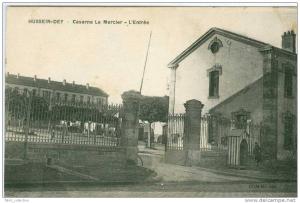 HUSSEIN-DEY - Caserne Le Mercier - L'Entrée