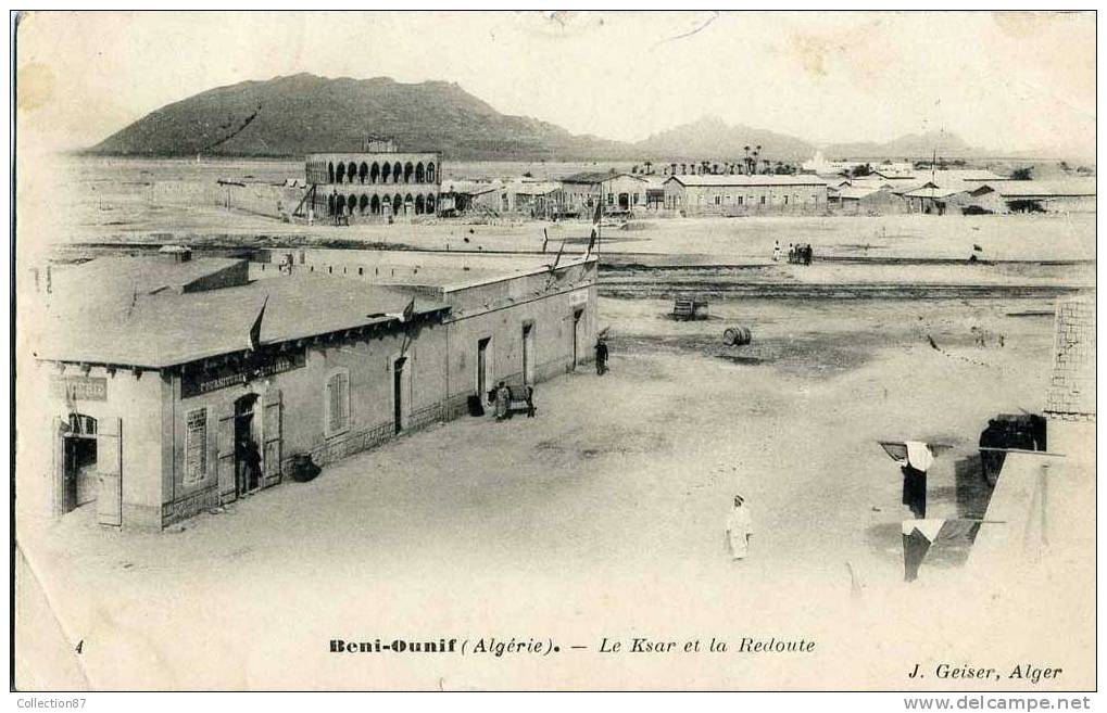 AFRIQUE du NORD - ALGERIE - BENI OUNIF - LE KSAR et la REDOUTE - MILITAIRE - CASERNE - Edition GEISER N° 4