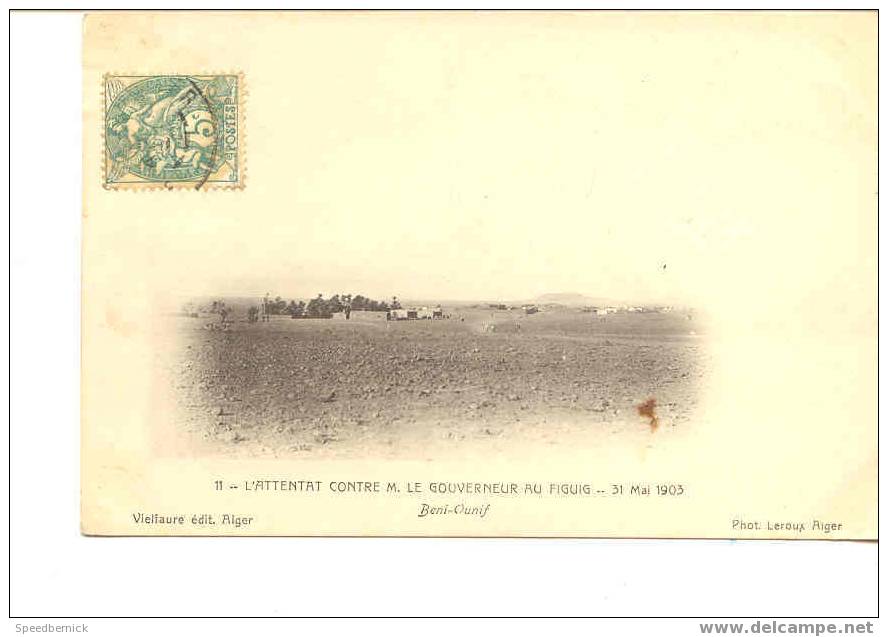 5329 N°11 Attentat contre le gouverneur au Figuid 31 Mai 1903 Beni-ounif . Vielfaure Leroux Alger