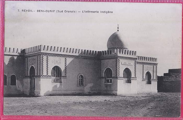 ALGERIE  355   REVOIL BENI-OUNIF  (Sud Oranais)  L'Infirmerie Indigène.