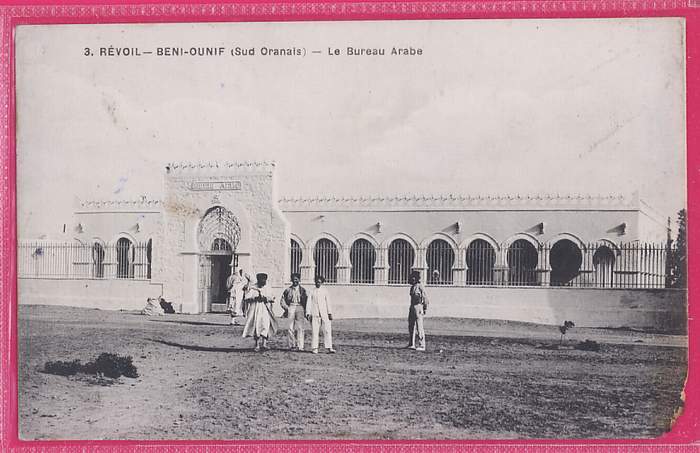 ALGERIE   081  Révoil - BENI-OUNIF (Sud Oranais)  Le Bureau Arabe