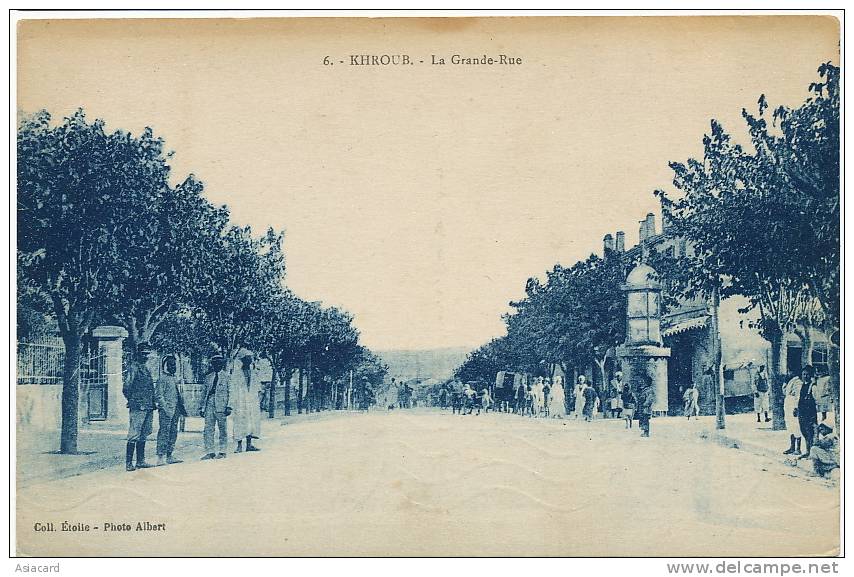 Khroub  6 La Grande Rue Coll. etoile Ph. Albert