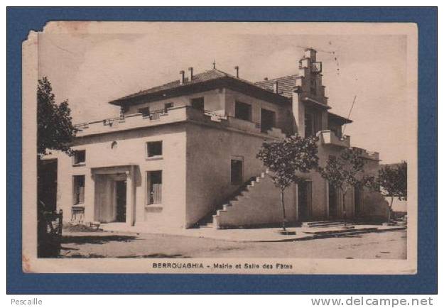 ALGERIE - CP BERROUAGHIA - MAIRIE ET SALLE DES FETES - EDITION SPORTICHE DAVID CLICHE MILANDRE