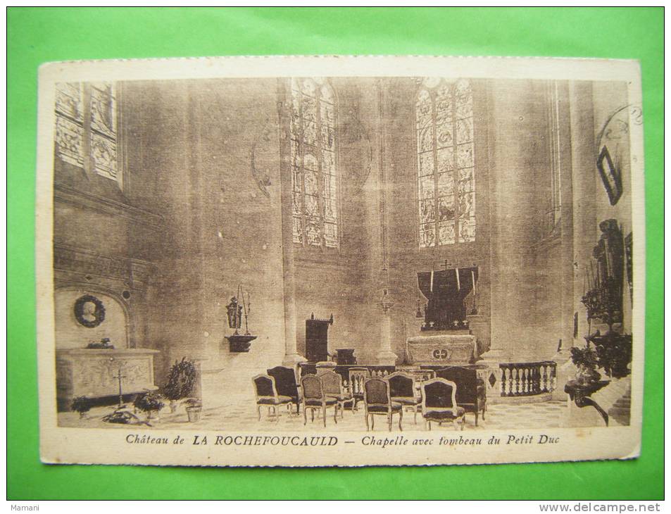 chateau de la rochefoucaud -chapelle avec tombeau du petit Duc-ecrite en 1932 pour hussein dey algerie