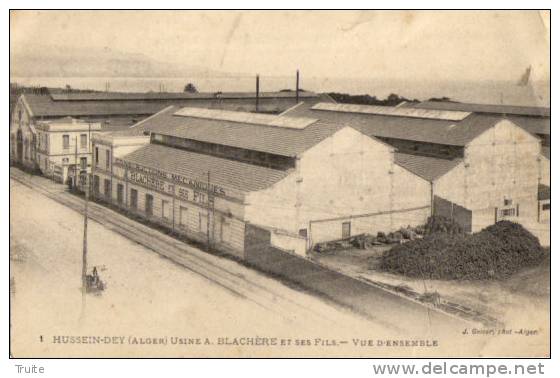 HUSSEIN-DEY (ALGER) USINE A BLACHERE ET SES FILS VUE D ENSEMBLE
