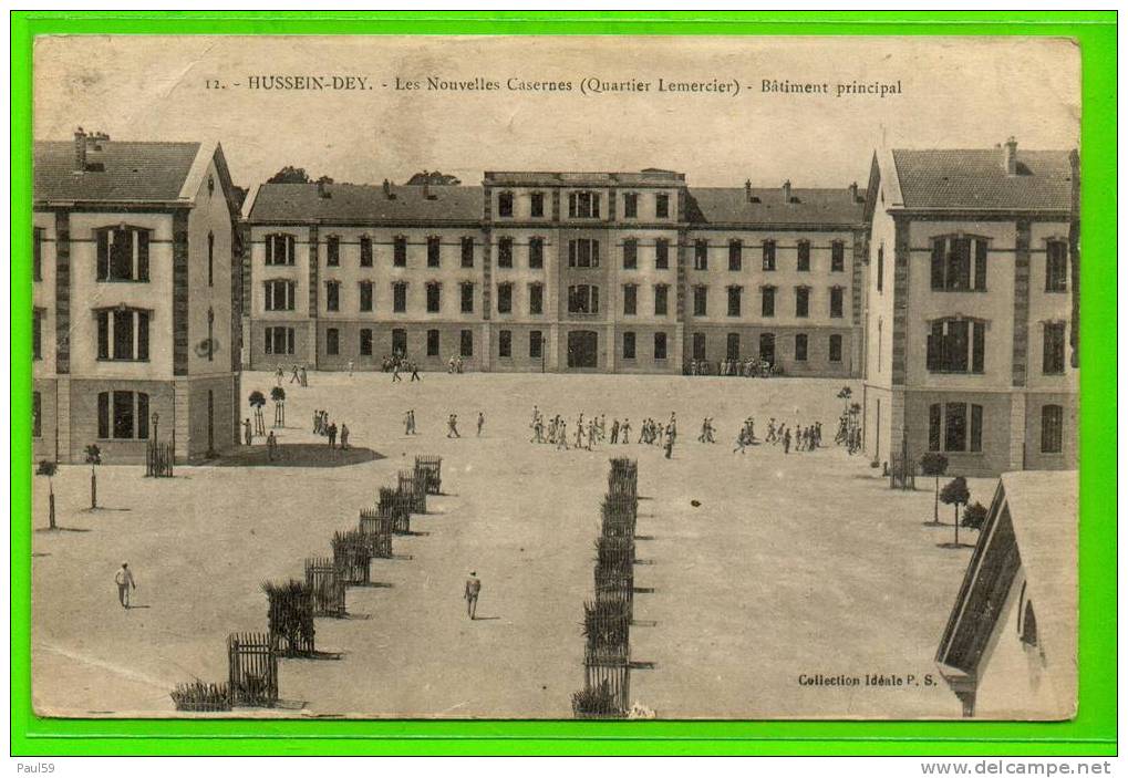 ALGERIE - HUSSEIN DEY  -  Les nouvelles casernes (Quartier Lemercier ) Batiment Principal