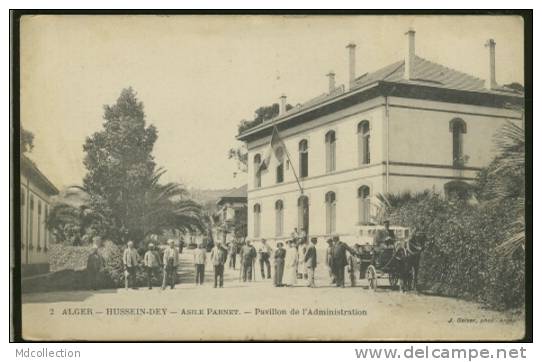ALGERIE HUSSEIN DEY /        Asile Parnet - pavillon de l'Administration        /