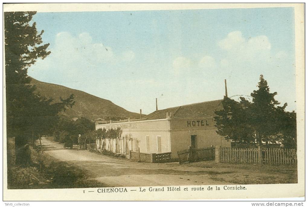 CHENOUA - Le Grand Hôtel et route de la Corniche