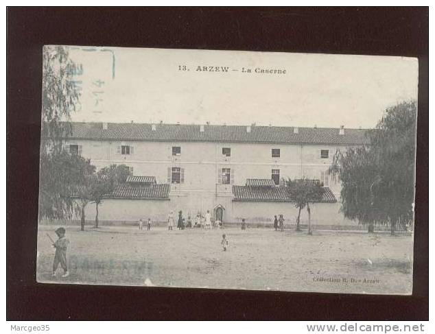 arzew la caserne édit. RD n° 13  voir cachet