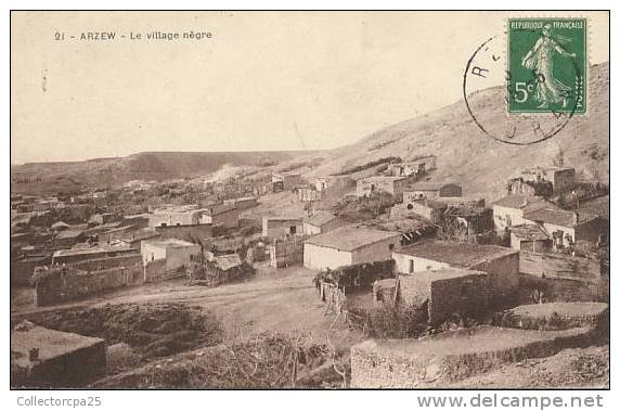 21 - Arzew - Le Village Nègre ( Algérie Village Kabyle Kabylie )
