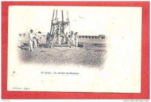 EL GOLEA - Un Atelier de Sondage  /  Puits ( J. Geiser 13 )