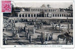 TOUGGOURT Place Colonel Pujat et Bureau des affaires indigènes.