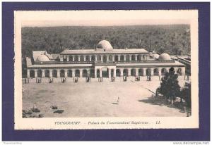 CPA ALGERIE ALGERIA TOUGGOURT PALAIS DU COMMANDANT SUPERIEUR LL MORE CHEAP ALGERIA LISTED