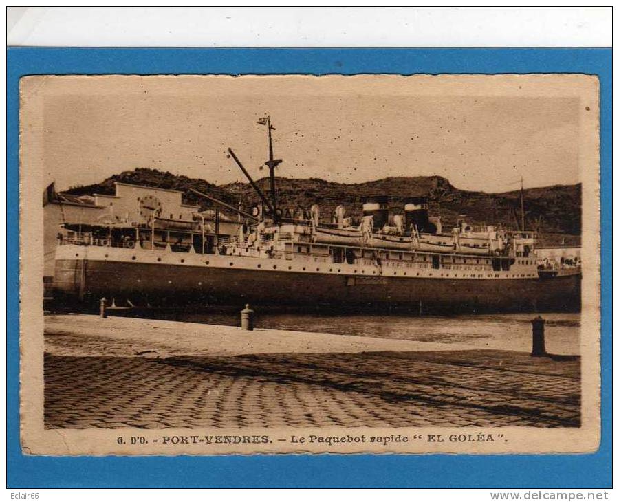 66 - - PORT VENDRES - el golea, paquebot grand rapide -CPA  année 1947 Très bon état - EDIT J  GOUTTEFANGEAS
