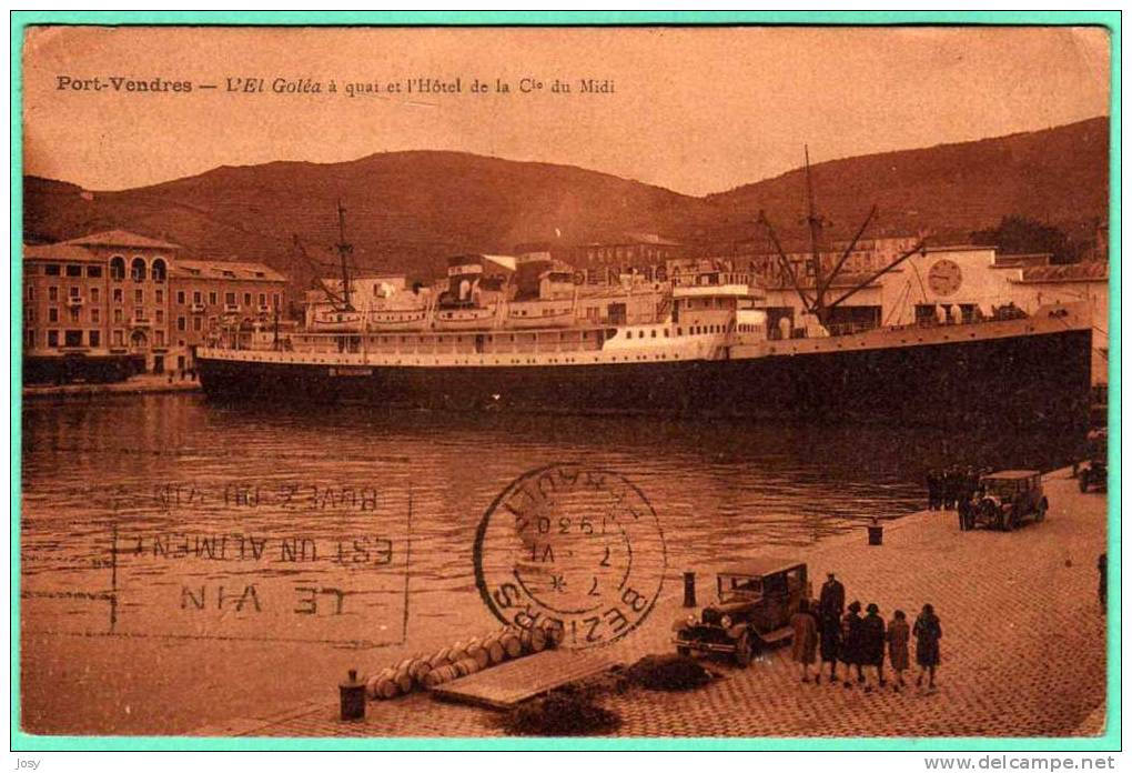 CART7000-PORT VENDRES - L'EL GOLÉA  A QUAI ET L'HOTÊL DE LA Cie DU MIDI