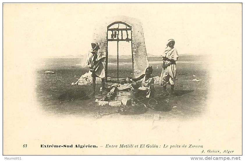 ALGERIE ALGER ENTRE METLILI ET EL GOLEA LE PUITS DE ZIRARA - VOIR LES SCANS POUR PLUS DE RENSEIGNEMENTS BELLES PHOTOS