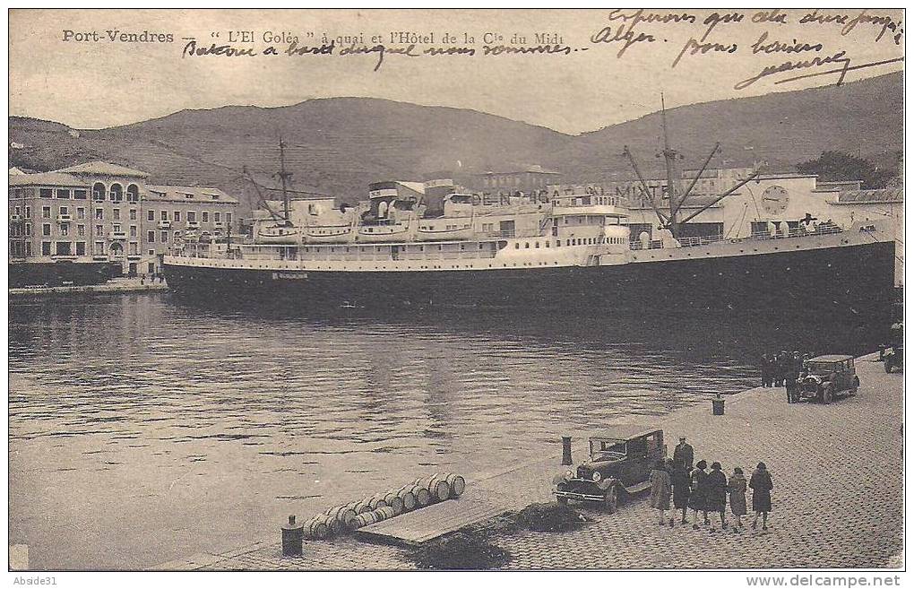 + PORT - VENDRES - L' El  Goléa  à  quai  et  l' Hôtel  de  la  Cie  du  Midi
