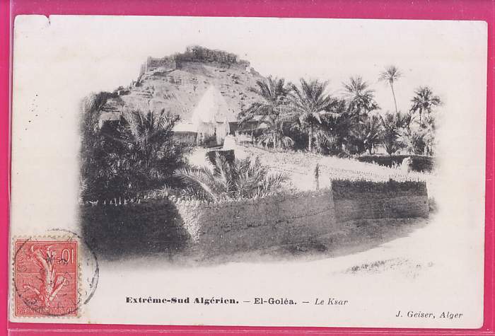 ALGERIE  407   EL-GOLEA  Le  Ksar   Extrême Sud Algérien