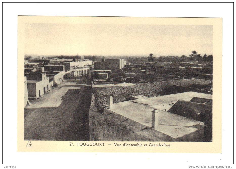 Algerie Touggourt, Vue d' Ensemble et Grande Rue (13-832)