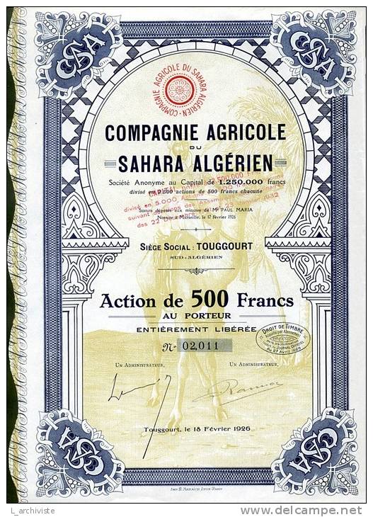 Colonie Algérie Rarissime & Magnifique Action Cie Agricole du Sahara Algérien SA - Siège à Touggourt Tirage 2500 ex