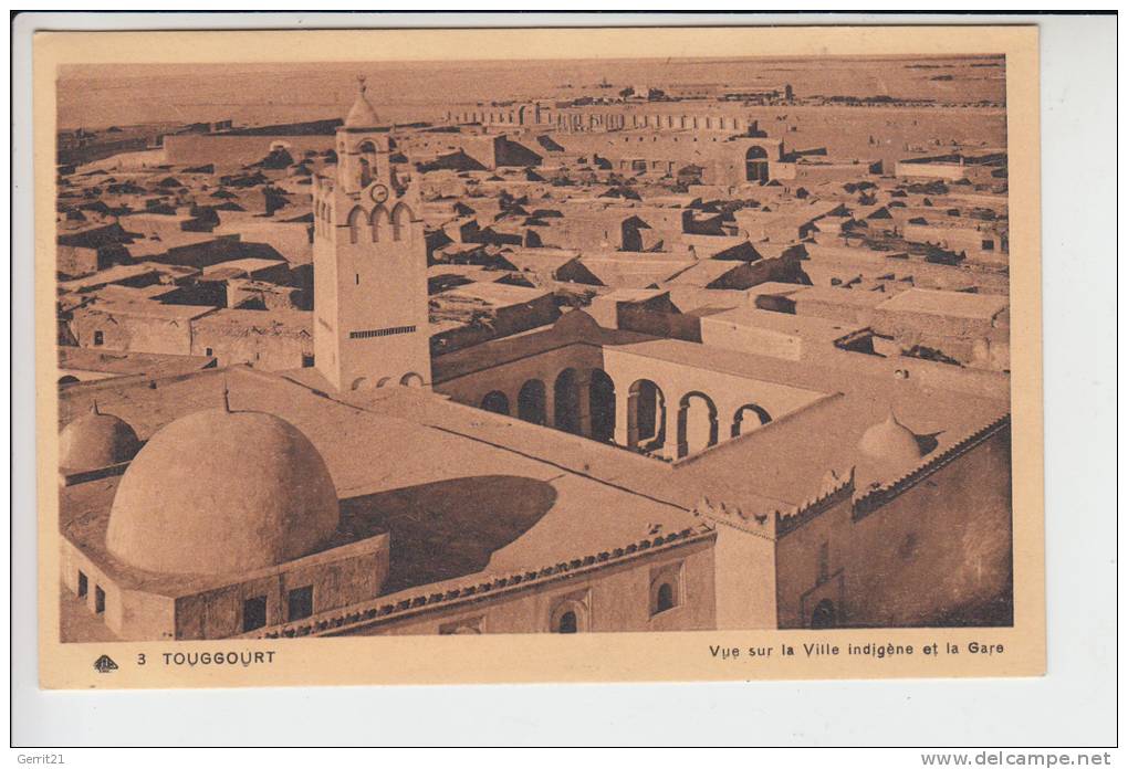 DZ - ALGERIEN, TOUGGOURT, Ortsansicht & Bahnhof