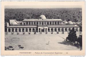 Algérie Touggourt Touggourth - Palais du commandant supérieur