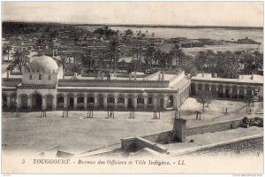 ALGERIE - TOUGGOURT - Bureau des Officiers et Ville Indigène