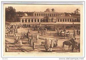 TOUGGOURT- PLACE  COLONEL  PUJAT  ET BUREAU  DES AFFAIRES  INDIGENES       TTBE