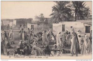 LP08  Touggourt, Algeria,  Marche des Dattes,  postcard