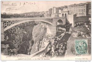 ALGERIE CONSTANTINE LE PONT EL KANTARA CARTE PRECURSEUR CIRCULEE 1903
