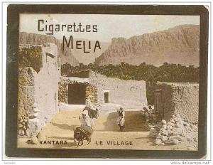 CIGARETTES MELIA - EL KANTARA  LE VILLAGE  - Tirage K n° 9