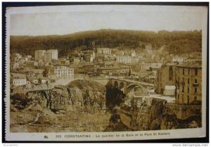 CPA - ALGERIE CONSTANTINE - LE QUARTIER DE LA GARE ET LE PONT EL KANTARA