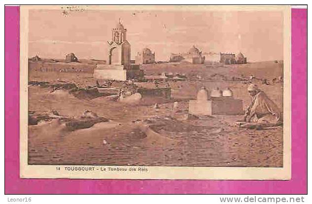 TOUGGOURT  -   * LE TOMBEAU DES ROIS *  -   Editeur   Mme DEWAMME de Touggourt.   N° 14