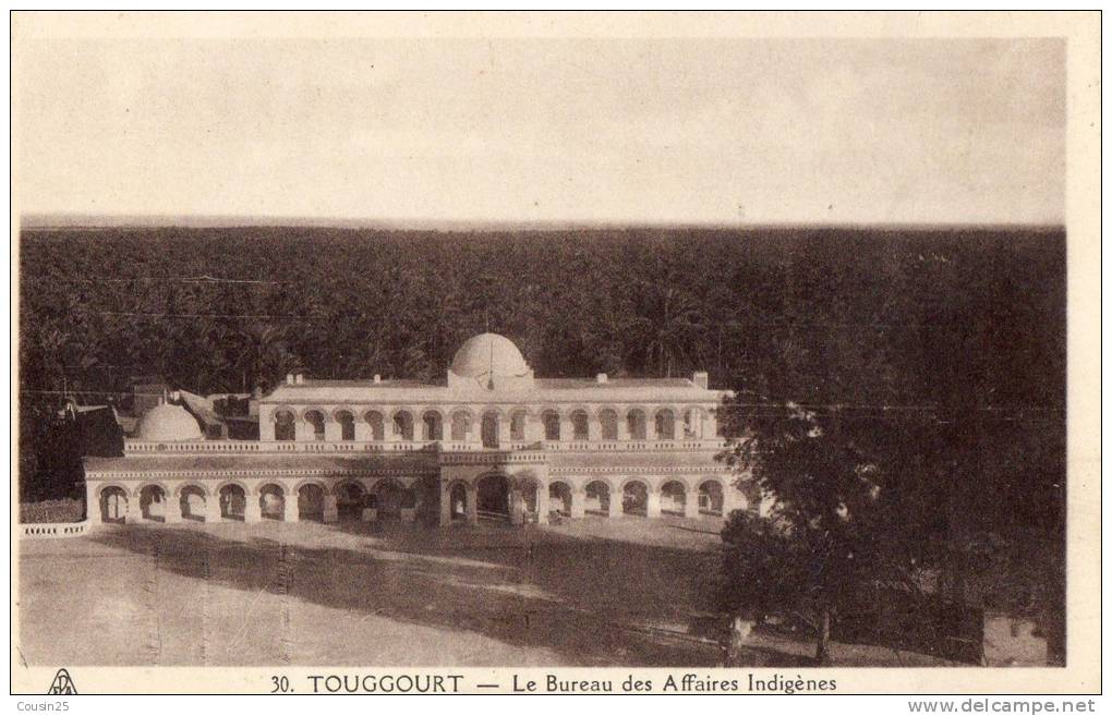 ALGERIE - TOUGGOURT - Le Bureau des Affaires Indigènes