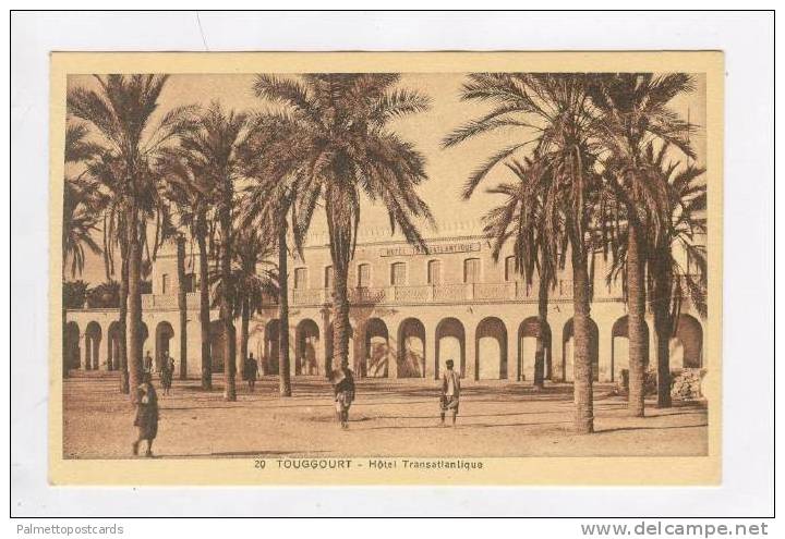 Hotel Transatlantique,Touggourt ,Algeria 1900-10s
