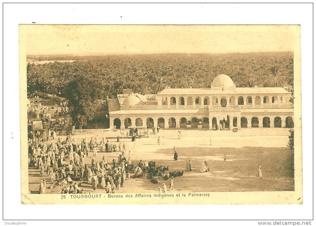 ALGERIE TOUGGOURT bureau des affaires indigenes et la palmeraie 1929 edit dewamme