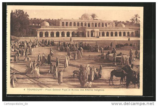 CPA Touggourt, Place Colonel Pujat et Bureau des Affaires Indigenes