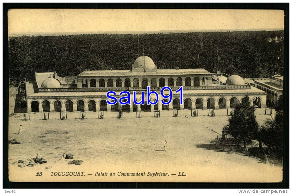 Algérie  -  Touggourt -  Palais du Commandant Supérieur     -  Réf  24068