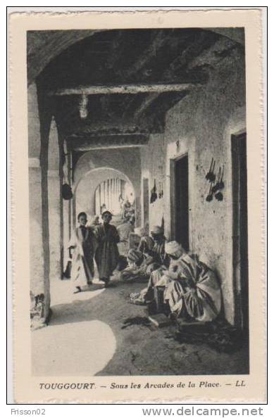 1 CP JAMAIS CIRCULEE TOUGGOURT SOUS LES ARCADES DE LA PLACE