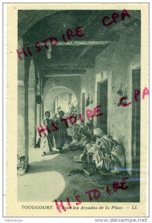 ALGERIE- TOUGGOURT - SOUS LES ARCADES D LA PLACE