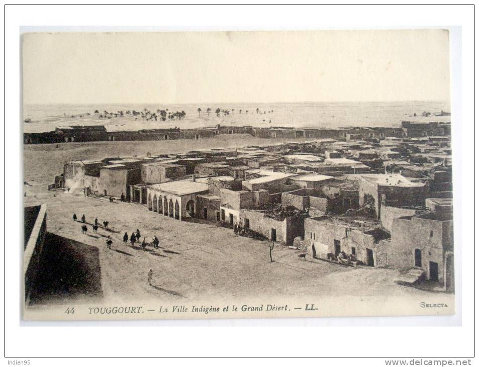 Algérie - Touggourt - La Ville Indigène et le Grand Désert